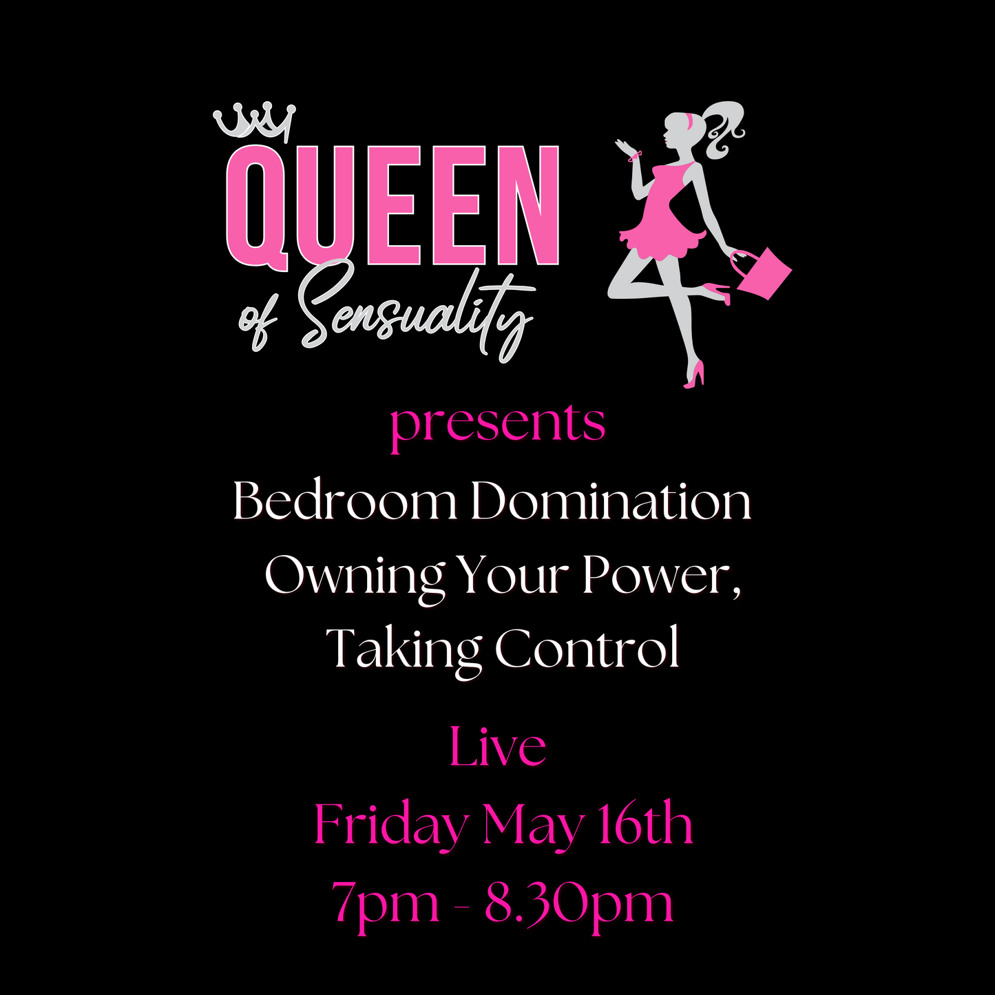 Bedroom Domination - Owning Your Power, Taking Control (Friday May 16th 7pm - 8.30pm)